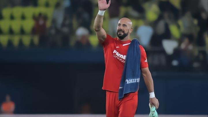 老兵不死！比利亚雷亚尔门将雷纳实现职业生涯千场里程碑