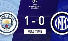 足球比分_曼城1-0国米夺首座欧冠！加冕三冠王！卢卡库再现“杵桩王”经典