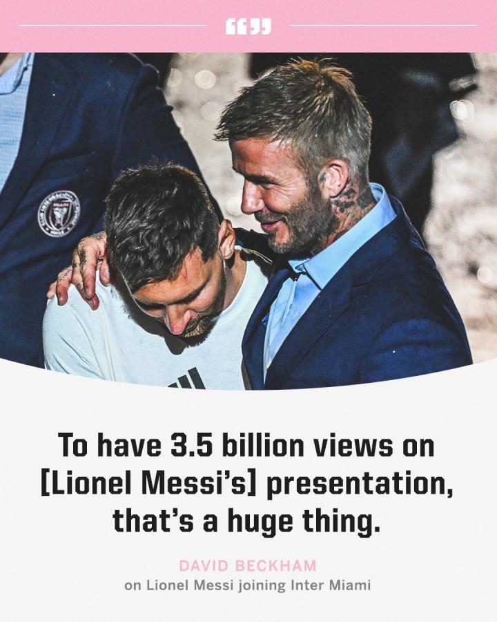 全球瞩目！贝克汉姆：梅西的亮相仪式观看数达到35亿