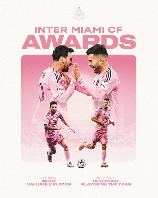 官方：梅西当选迈阿密国际年度MVP，阿尔巴获评年度最佳防守球员