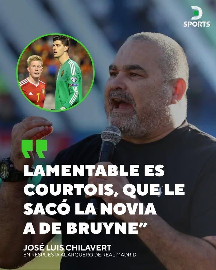 奇拉维特：库尔图瓦说我的言论很可悲，可悲的是他抢德布劳内女友