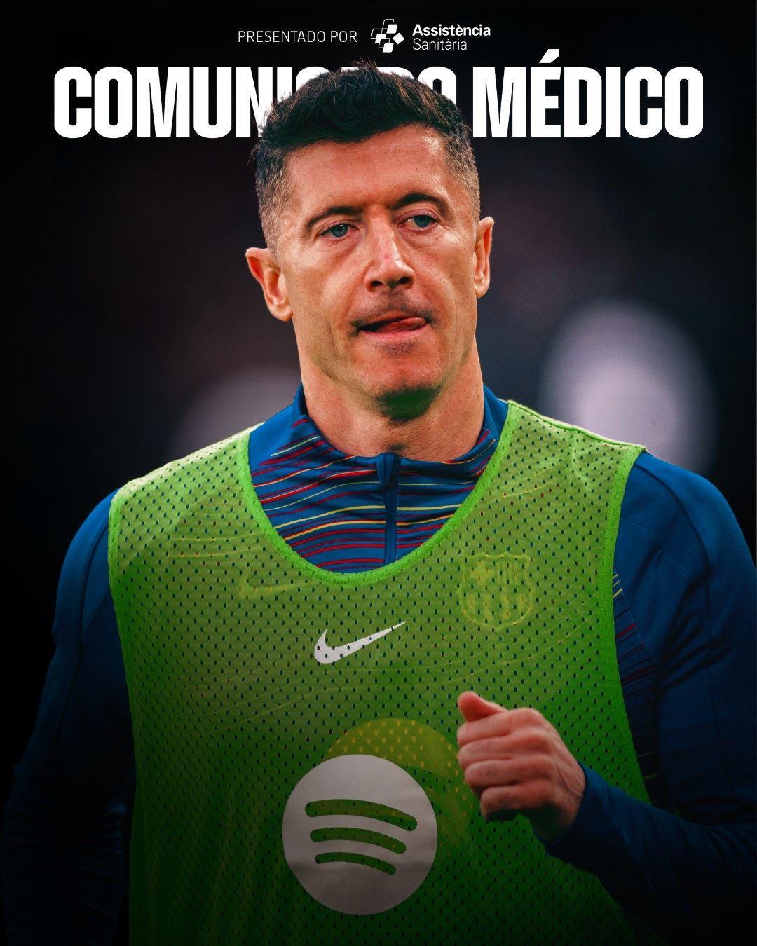 将缺战对马竞次回合！巴萨官方：莱万左眼眶内侧骨折