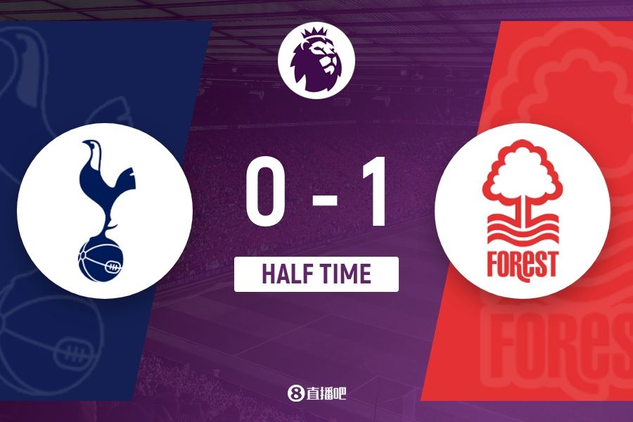 半场-热刺暂0-1森林 伊戈尔·热苏斯头球破门 特尔远射中横梁