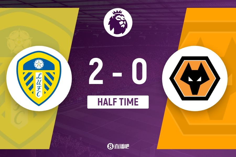 半场-利兹联2-0狼队 奥卡福传射贾斯汀倒钩破门