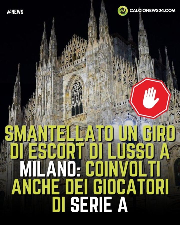 安莎社：米兰警方捣毁高端卖淫团伙，客户包含国米 米兰 尤文成员